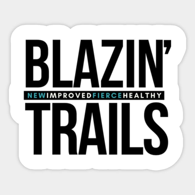 Recovery Tee - Blazin' Trails Sticker by Mysobercompass